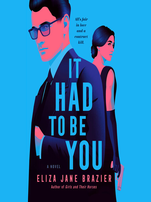 Title details for It Had to Be You by Eliza Jane Brazier - Available